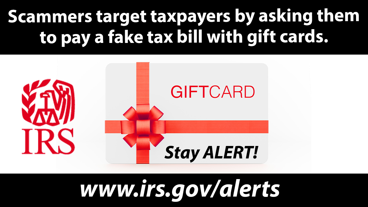 Irsnews On Twitter There Are Many Reports Of People Being Asked To Pay Fake Tax Bills Through Gift Cards It S Not The Irs Please Stay Alert Https T Co Sldjxw6mbn Irstaxtip Https T Co Fxivc0hhcz