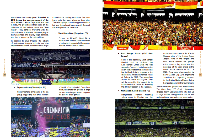 Chapter 3: Football DevelopmentAll 4 bids generally talk about their football tournaments, leagues, youth developments. India use their strength in fan culture. With clubs being named together with the fan supporting group.