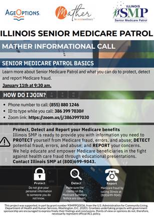 Attention Seniors! Learn more about Senior Medicare Patrol and what you can do to protect, detect and report Medicare fraud. <a href="/AgeOptions/">AgeOptions</a> is hosting a webinar on Jan 11 to explore these topics. For more information, check the flyer below: