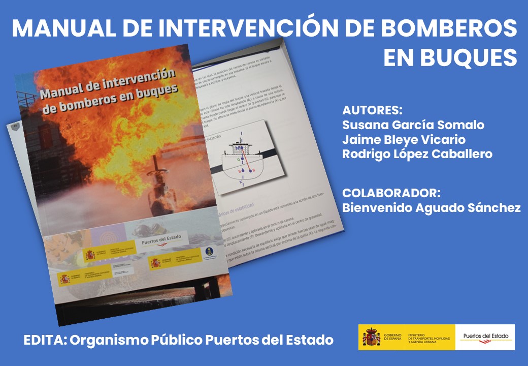 Os presentamos “𝐌𝐚𝐧𝐮𝐚𝐥 𝐝𝐞 𝐢𝐧𝐭𝐞𝐫𝐯𝐞𝐧𝐜𝐢ó𝐧 𝐝𝐞 𝐛𝐨𝐦𝐛𝐞𝐫𝐨𝐬 𝐞𝐧 𝐛𝐮𝐪𝐮𝐞𝐬” editado por <a href="/PuertosEstado/">Puertos del Estado</a>.  Guía de interés para SEIS de zonas portuarias para familiarizarse con el entorno marítimo y las particularidades de las intervenciones a bordo de buques