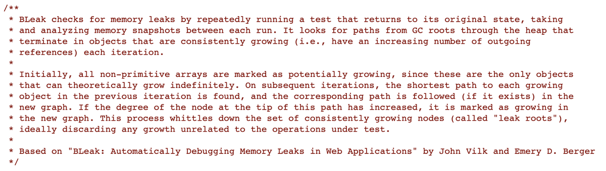This led me to Bleak.kt https://cs.android.com/android-studio/platform/tools/adt/idea/+/mirror-goog-studio-master-dev:bleak/src/com/android/tools/idea/bleak/Bleak.kt;l=30-44;drc=49da46f9ed909e9073f98541832a0ffcc5d62f4aAnd that's how I learnt about BLeak!However, this implementation doesn't seem to do everything  @johnwvilk and  @emeryberger set out to do in BLeak.It finds objects consistently growing but AFAIK does not track ref updates
