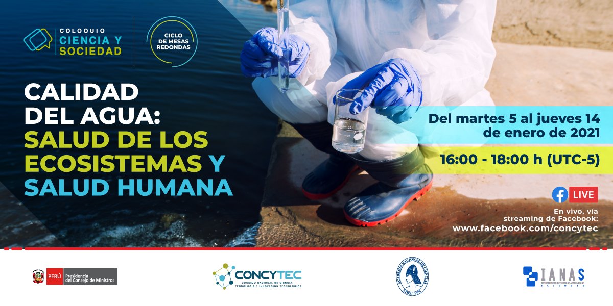 😃 ¡Buenas noticias! 💧🇵🇪 Del 5 al 14 de enero de 2021, el <a href="/ConcytecPeru/">Concytec Perú</a> realizará una nueva edición de su Coloquio Ciencia y Sociedad denominado: Calidad del agua. Salud de los ecosistemas y salud humana.

🙌 ¡No te lo pierdas! ➡️ bit.ly/3nUu7Zn