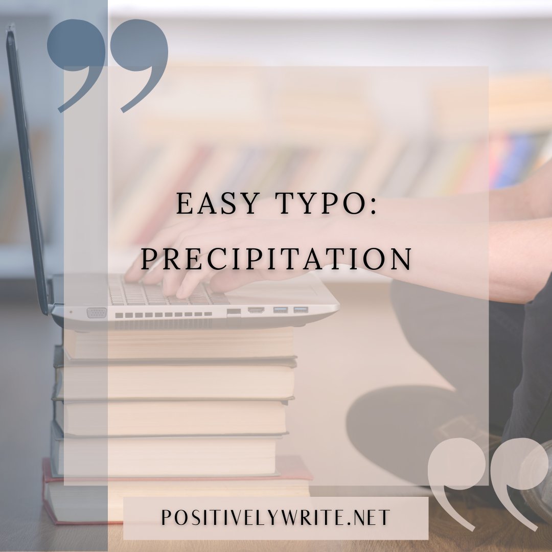 WritePositively's tweet photo. Because precipitation (rain, snow, hail, etc.) is often wrongly pronounced as "percipitation," it is all too frequently misspelled as well.
.
.
.
#PositivelyWrite #AcademicEditing #AcademicWriting #AcademicTwitter #phdchat https://t.co/NwWhxhDgcn
