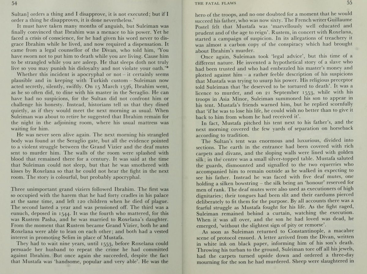 "The marriage of Roxelana was the first link in the chain of events that brought the downfall of the Ottoman Empire." She convinced Suleiman to murder his top advisor and his son. Assassinations were carried out by deaf mutes who had their tongues slit and ears punctured.