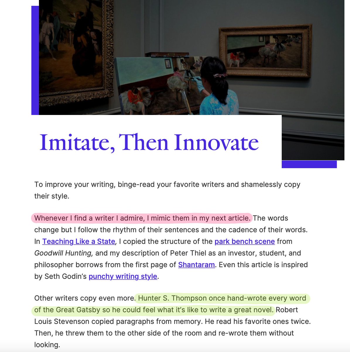 Three words to improve any skill: Imitate, then innovate.Find your favorite creators, copy their style, and you'll eventually develop your own.Here's my mini-essay.