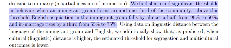 Ainsi, « quand un groupe d'immigrés représente plus d'un tiers d'une communauté : l'acquisition de la langue chute de moitié, de 90% à 50%, et les mariages endogroupes augmentent d'un tiers, de 55 à 75%. (...) » Page 4.