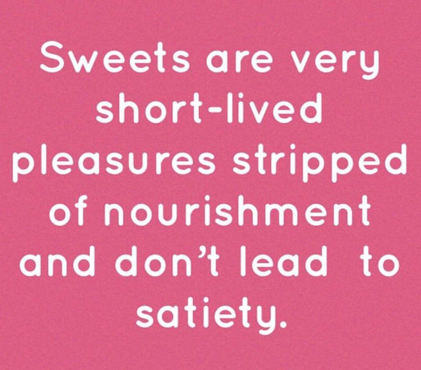 Hedonistic pleasures like sweets, alcohol, smoking or drugs are very short-lived. The sweetness in life is moments spent with the people we love or doing the things we love. These are long-lived. It’s a mindset shift and it makes the whole difference. Sweet dreams everyone. 