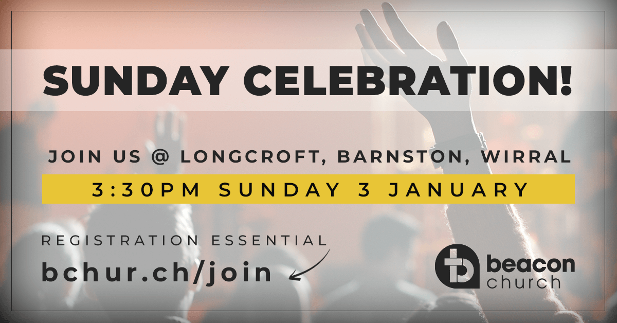 beaconwirral's tweet photo. Join us this Sunday 3rd January at 3:30pm for our Sunday Celebration! Register now: https://t.co/29KncQOiO9 https://t.co/R062esAuRL