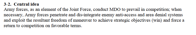 55. I think this is the weakest part of the document. I'd back away from wanting the Army to conduct MDO. I'd want the USG to conduct MDO, with each service branch and gov agency playing specific roles therein.