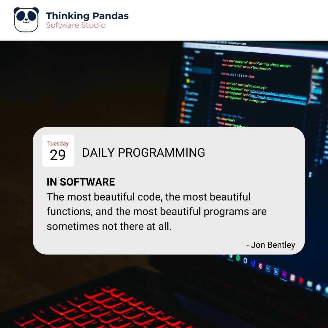ThinkingPandas's tweet image. “In software, the most beautiful code, the most beautiful functions, and the most beautiful programs are sometimes not there at all.” - Jon Bentley #DailyProgramming