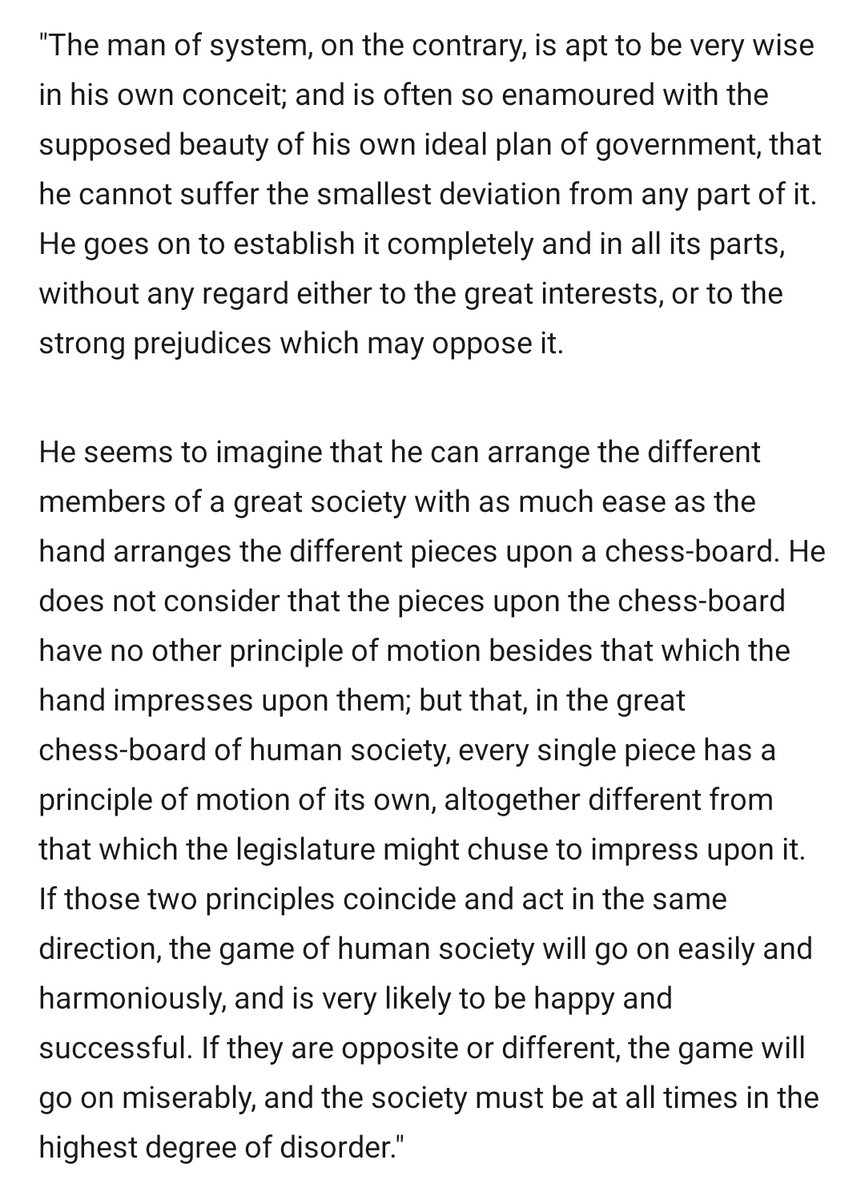 The passage of Adam Smith whence Hayek derived the title of his book "The Fatal Conceit".The fundamental fallacy of economic planning is to assume society is like a giant chessboard and the individuals are its pieces, to be moved around at will.