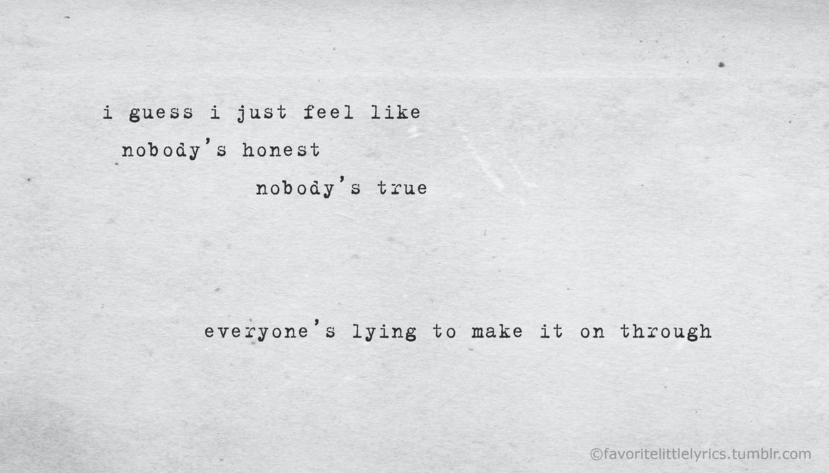 Which 'I Guess I Just Feel Like' verse is your favorite? Mine has always  been this one: I guess I just feel like Nobody's honest Nobody's true  Everyone's lying To make it, image size:1200x685