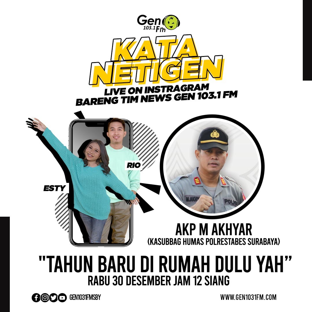 Sobat GEN malam tahun baruannya dirumah dulu ya! Soalnya, besok jam 12 siang <a href="/esty_riyani/">esty riyani</a> sama <a href="/rio_rodi/">Rio Rohadi</a> bakal ajakin ngobrol AKP M Akhyar - Kasubbag Humas Polrestabes Surabaya di #KataNetigen Live IG soal persiapan malam tahun baru.

Nitip tanya apa Sob?
#gen1031fmsby