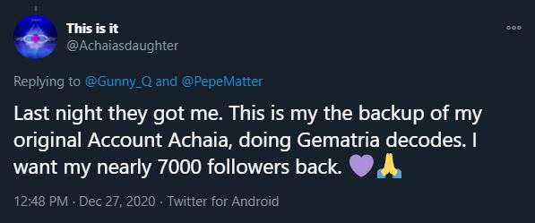 74. AchaiaAm, who uses gematria to decode Trump's tweets is mad about being banned and is here to get their followers back via a ban evasion account.