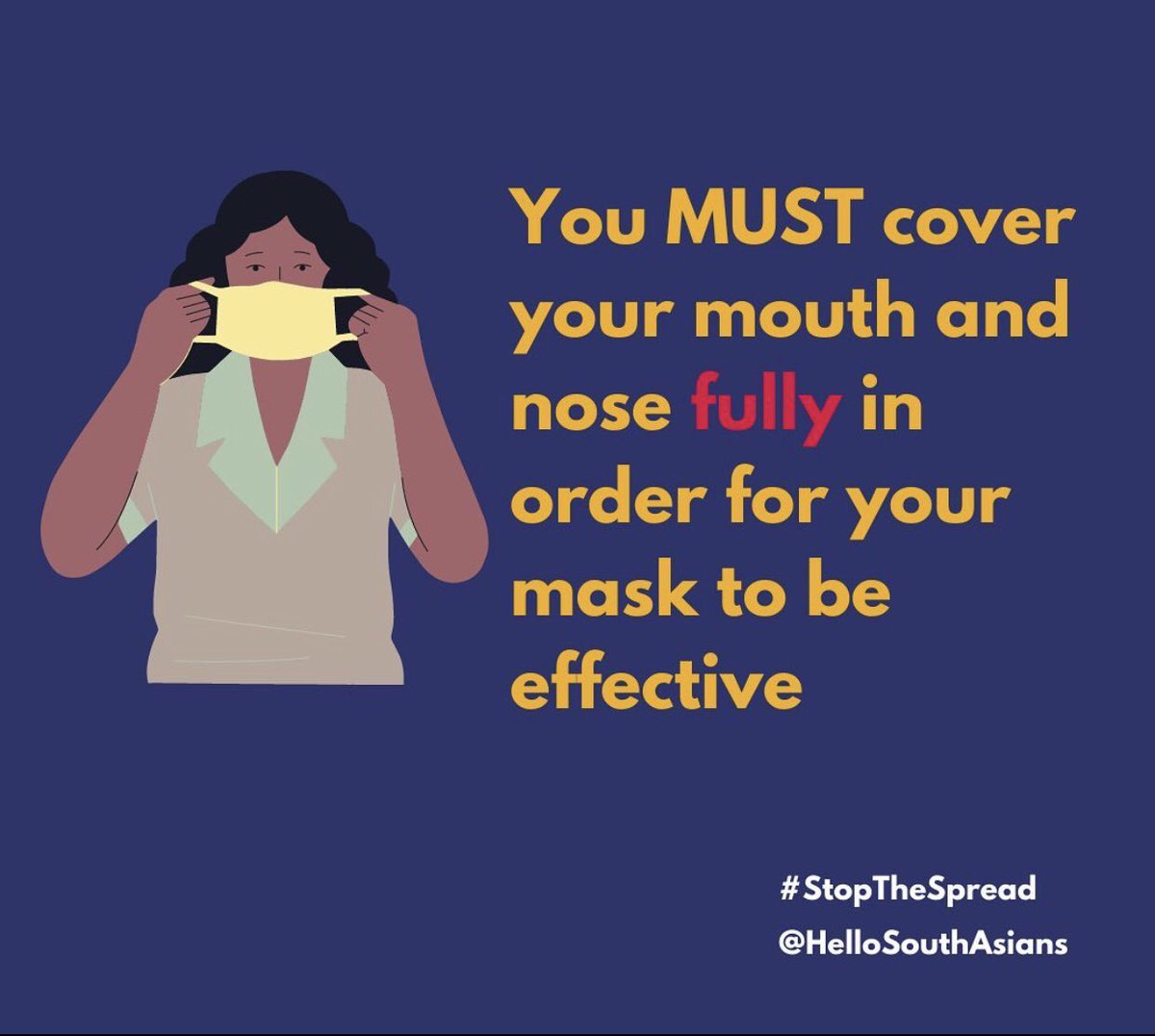 HelloSouthAsian's tweet photo. Covering your mouth is not enough. Please make sure your mask is covering your nose FULLY too! #hellosouthasians #COVID19 https://t.co/PwVevgZOOQ