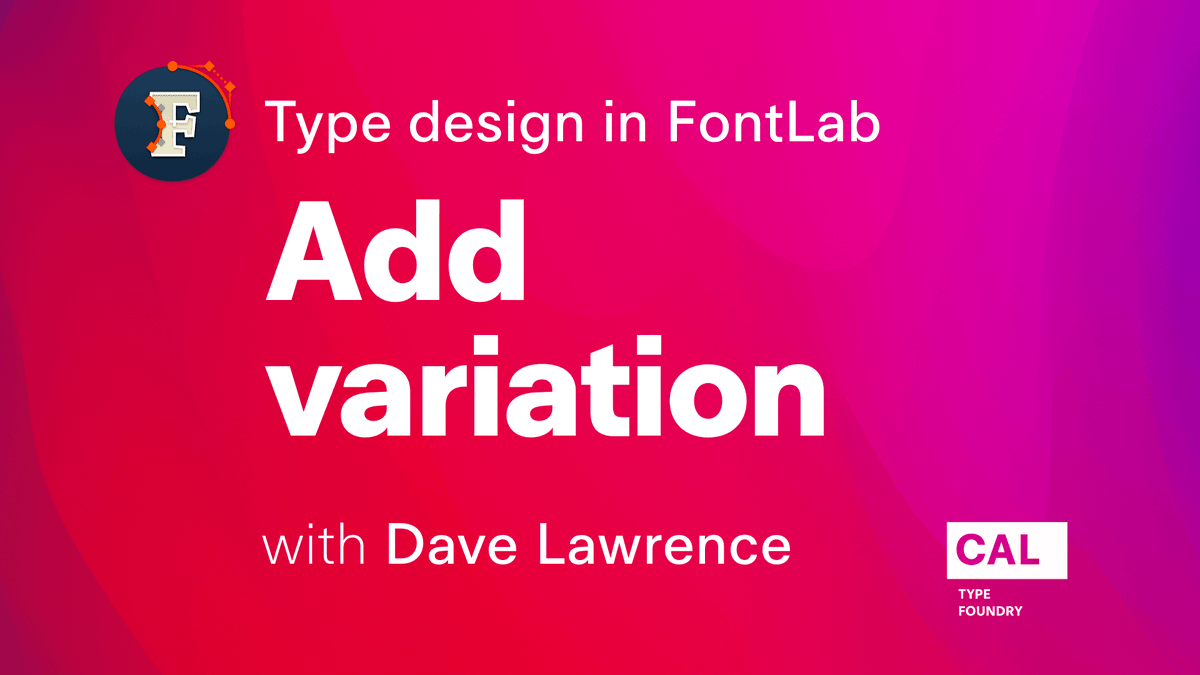 Add variation — new #FontLab 7 video with Dave Lawrence. youtu.be/wYUBsi2Wa8o