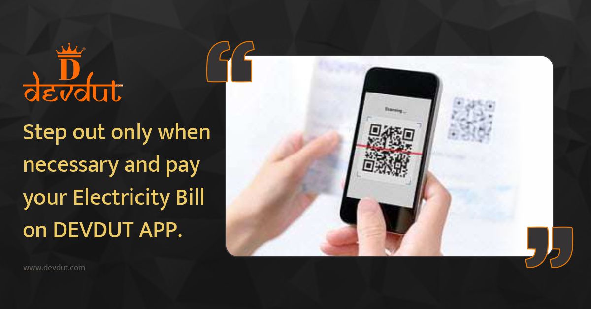 Devdut10's tweet image. Step out only when necessary and pay your #Electricity Bill on DEVDUT APP.

#payments #paymentgateway #digitalpayments #Devdut #UPI #bills #Payments #InstantPayments #revolution #India #Digital_Payment #Pay #QR_Code #UPI #IMPS #bills