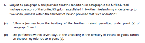 2. The TCA nevertheless complements the Protocol with some limited dedicated NI arrangements. On road haulage, UK operators are generally limited to undertaking one laden journey within an EU member state; NI operators are permitted to undertake two such journeys in Ireland.
