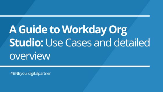 BNB_consulting's tweet image. A Guide to Workday Org Studio: Use Cases and detailed overview bit.ly/2K4eEab #BNBlog #OrgStudio #Workday