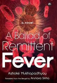 Ashoke Mukhopadhyay's novel "A Ballad of Remittent Fever" (translated by Arunava Sinha in 2020) looks at 4 generations of a family of physicians in Calcutta. Cholera gets a prominent note. Longlisted for the JCB Prize this year. Racy. Fun to read.+ Learnt a new word: Necrophilia!