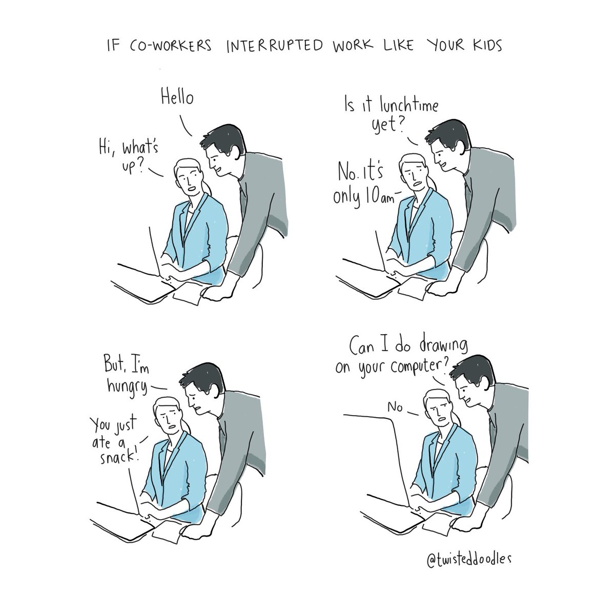 If co-workers interrupted work like your kids series