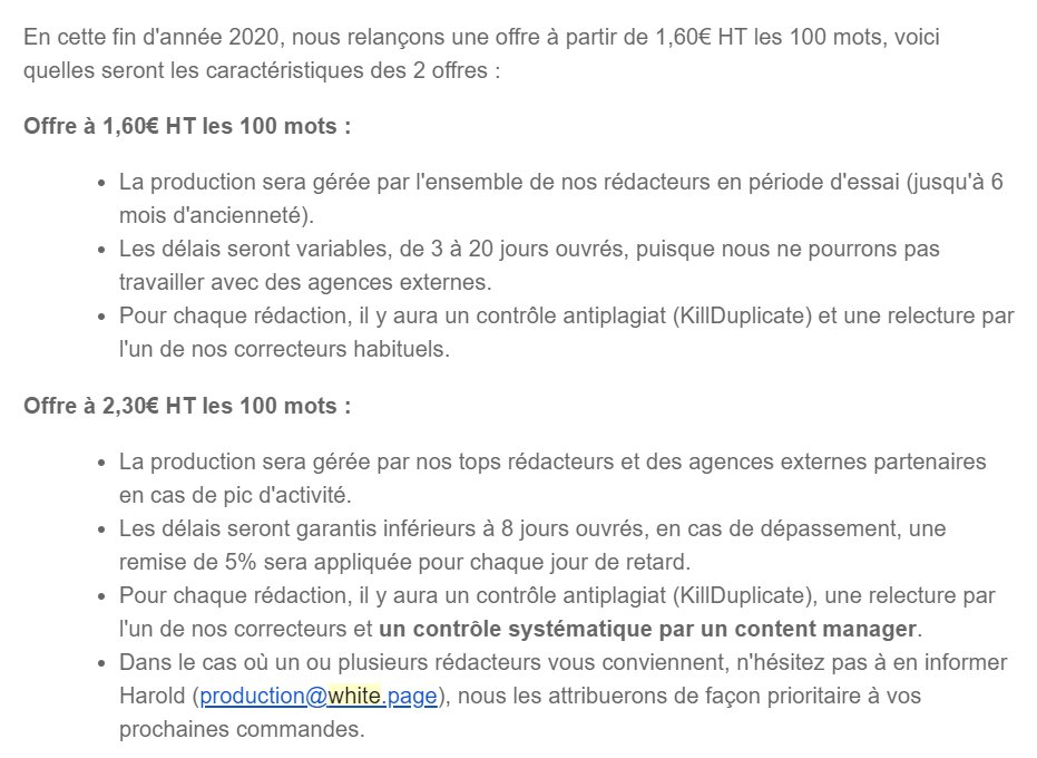 Maximilien Labadie 🎯 (@maximilien912) on Twitter photo Nouvelle tarification chez <a href="/WhitePageFR/">White.Page</a> 😃👍
🔹 1,60 € / 100 mots : Nouveaux rédacteurs formés (-6 mois d'ancienneté), délai plus long
🔹 2,30 € / 100 mots : Top rédacteurs, délai plus rapide
Merci @ComZakstan & toute l'équipe :) Nouvelle tarification chez <a href="/WhitePageFR/">White.Page</a> 😃👍
🔹 1,60 € / 100 mots : Nouveaux rédacteurs formés (-6 mois d'ancienneté), délai plus long
🔹 2,30 € / 100 mots : Top rédacteurs, délai plus rapide
Merci @ComZakstan & toute l'équipe :)