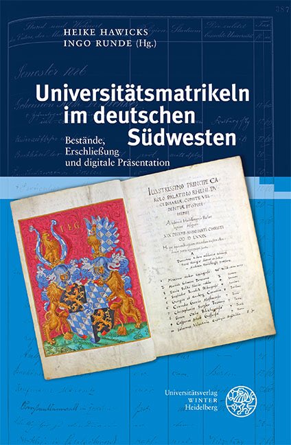 winterverlag's tweet photo. #Neuerscheinung „Universitätsmatrikeln im deutschen Südwesten. Bestände, Erschließung u. digitale Präsentation“ hg. v. Heike Hawicks u. Ingo Runde #Tagungsband #Geschichte #Matrikelrollen #Matrikelbücher #Universitätsgeschichte #Personengeschichtsforschung
https://t.co/foxJv4GyTg https://t.co/T8GxFSAss2