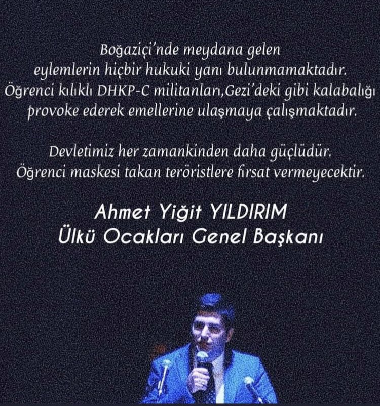 Boğaziçi'nde meydana gelen eylemlerin hiçbir hukuki yanı bulunmamaktadır.Öğrenci kılıklı DHKP-C militanları,Gezi'deki gibi kalabalığı provoke ederek emellerine ulaşmaya çalışmaktadır.Devletimiz her zamankinden daha güçlüdür.Öğrenci maskesi takan teröristlere fırsat vermeyecektir.