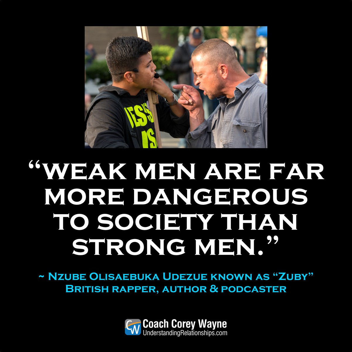 CoachCoreyWayne's tweet image. “Weak men are far more dangerous to society than strong men.” ~ @ZubyMusic 

Photo by iStock/400tmax #Zuby #weakness #danger #society #culture #men #masculinity #strength #coachcoreywayne #greatquotes
