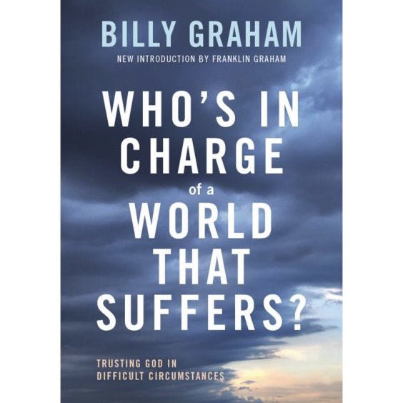 “Who’s in Charge of a World That Suffers?” That’s the question my father <a href="/BillyGraham/">Billy Graham</a> answers in the re-release of his 1981 book, "Till Armageddon." I hope it will remind you of the One who guides us by His mighty Spirit in these troubling times. bit.ly/AWorldThatSuff…