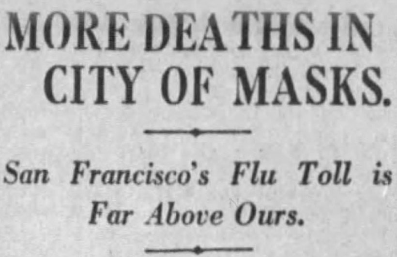 And, in one of the most asshole moves I've ever seen an American newspaper do, here's the LA Times mocking San Francisco, which suffered mightily during the 1918 pandemic even though they had a mask policy. I know there's a rivalry between LA and SF, but COME ON!!!