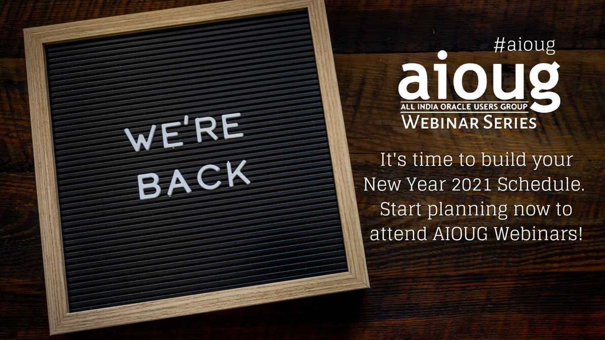 We're Back, and It's time to build your New Year 2021 Schedule. Start planning now to attend AIOUG Webinars! More info here:   bit.ly/38K55Wz The Knowledge that will help you contribute more at work

<a href="/Oracle/">Oracle</a> #Oracle #Year2021 #Webinars