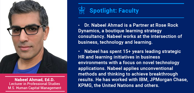 CUSPSFaculty's tweet image. Dr. Nabeel Ahmad is a strategic HR consultant and Lecturer in @CU_SPS_HCM. He specializes in learning initiatives in business environments with a focus on novel applications of technology. #ColumbiaSPSFaculty #ColumbiaHCM
