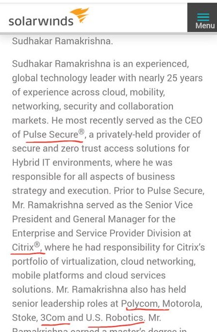 ~24~According to the  #Solarwinds website the new CEO of Solar winds, Sudhakar Ramakrishna has worked with Pulse Secure, Citrix, Polycom, 3Com & U.S. Robotics. 3com & US Robotics merged and the parent company UNICOM global has contracts with US army. https://investors.solarwinds.com/news/news-details/2020/SolarWinds-Appoints-Sudhakar-Ramakrishna-as-New-President-and-Chief-Executive-Officer/default.aspx