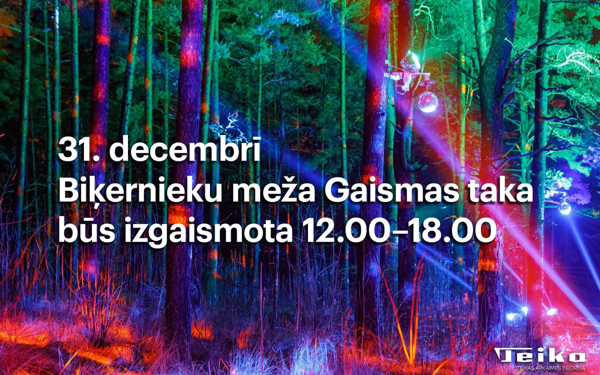 SveikaTeika's tweet photo. 31. decembrī svētku izgaismojumu Biķernieku mežā izslēgs jau 18.00!
Savukārt 1. janvārī svētku izgaismojums atsāks darboties kā iepriekš no 12.00 līdz 22.00.
#rotārīgu https://t.co/jKlZr9PLwB