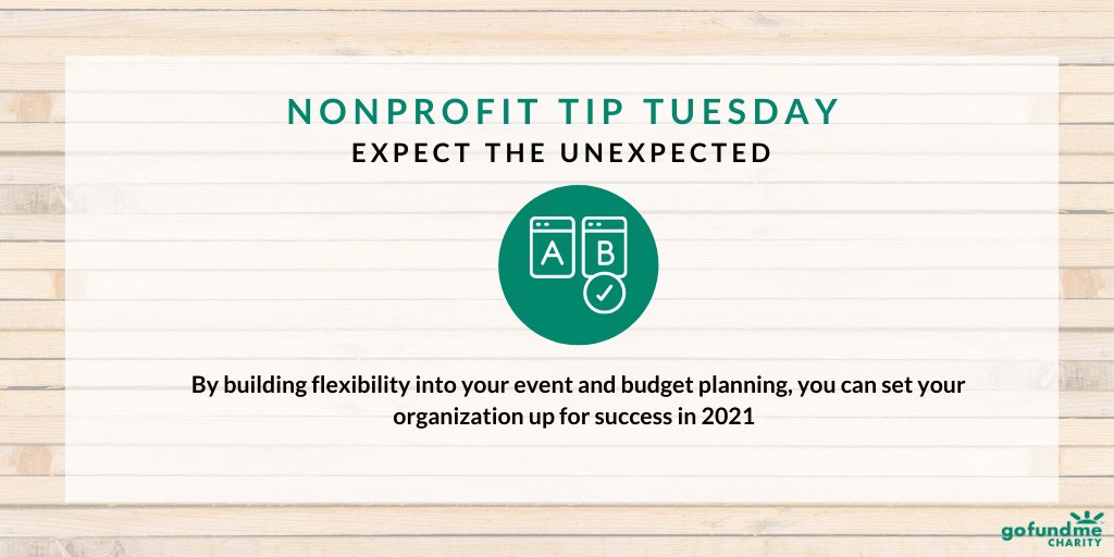 Expecting the unexpected is something we have all learned this year. Incorporating flexibility into your plans for your events and fundraising campaigns for the new year will help ensure their success #NonprofitTipTuesday