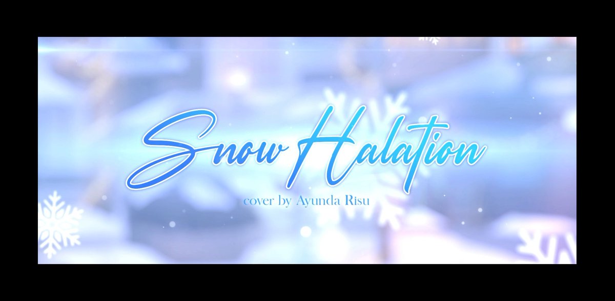 [閒聊] Ayunda Risu 新cover曲 Snow Halation
