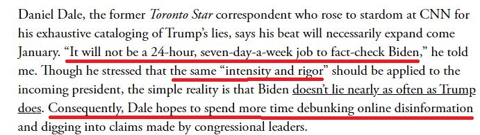 "Daniel Dale... says his beat will necessarily expand come January. 'It will not be a 24-hour, seven-day-a-week job to fact-check Biden"...Biden is a serial liar, plagiarist & gaffe machine. We all know this. And CNN needs to try checking its own stories for 'disinformation.'