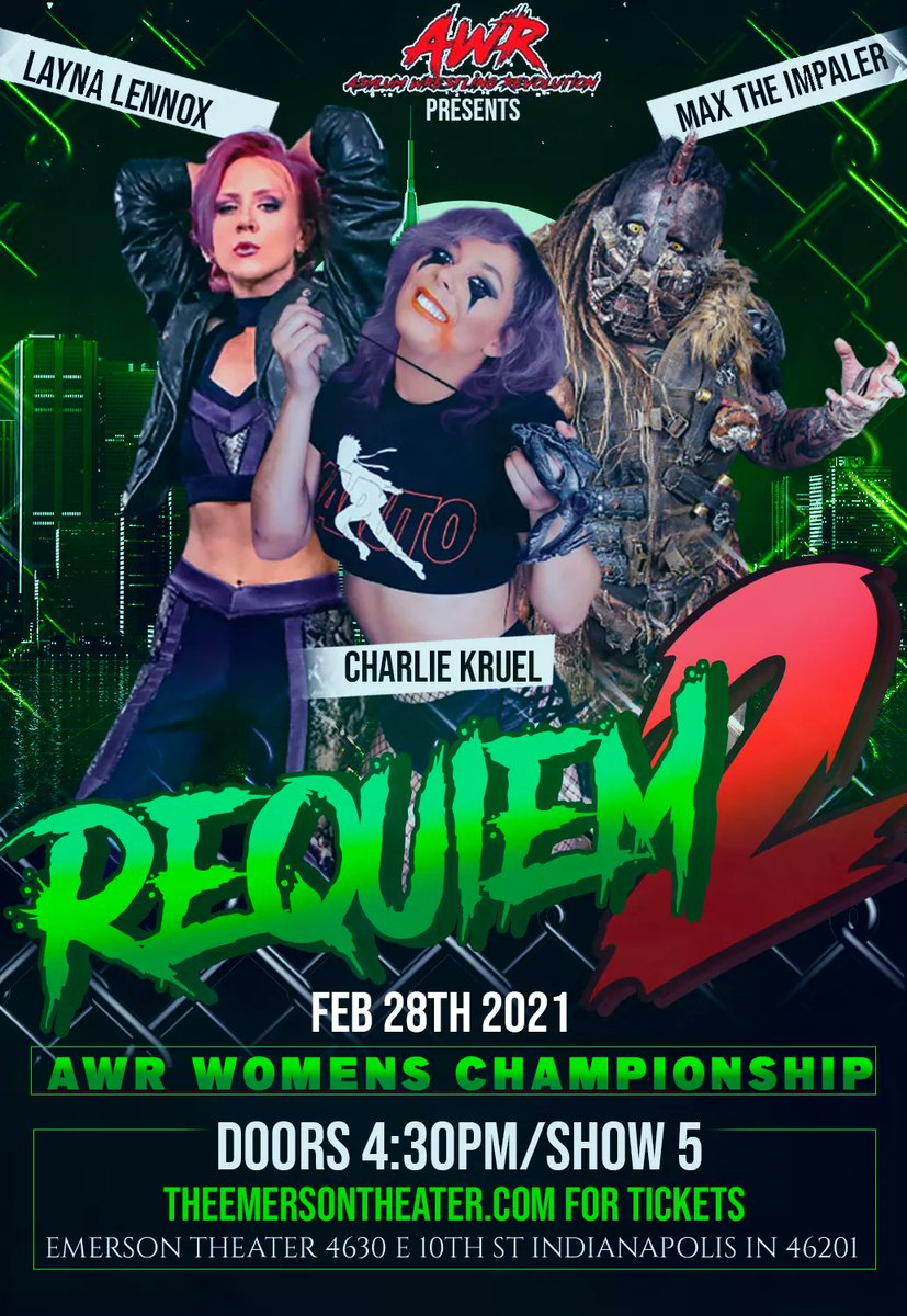 AWRLIFE's tweet image. #AWR #Requiem2 #Feb28th #TheEmersonTheater #LaynaLennoxVsMaxTheImpalerVsCharlieKruel #WomensChampionship