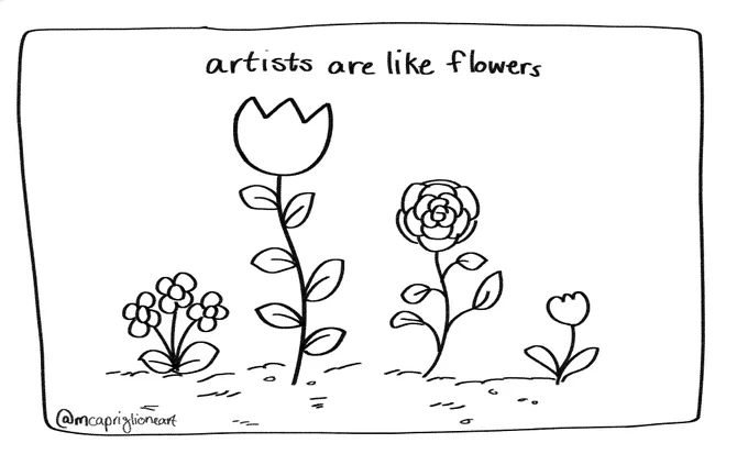 artists are like flowers 