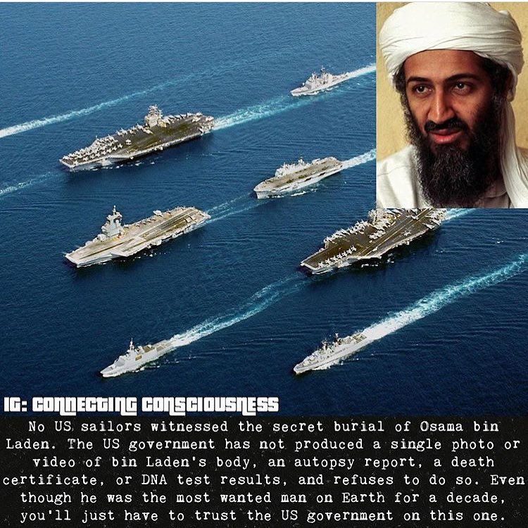American government claimed to have secretly buried Osama bin Laden without any evidence nor anyone witnessing his burial?No autopsy reportNo death certificateNo DNA resultsWhy was a terrorist treated special or was Osama bin Laden's death an American government conspiracy?