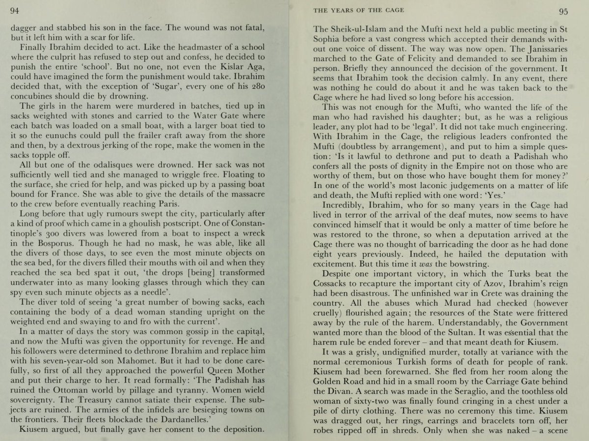 Ibrahim had been locked in his cage since 2. He barricaded his door when they came for him. Later, upon a rumor one of them had been with another man, he drowned the 280 women of his harem. One escaped from her sack and made it to France.