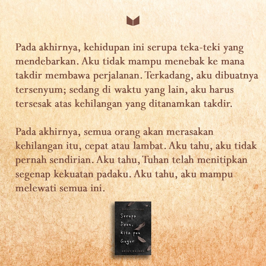 메디아 키타 출판사 On Twitter Pada Akhirnya Semua Orang Akan Merasakan Kehilangan Itu Cepat Atau Lambat Aku Tahu Aku Mampu Melewati Semua Ini Hari Terakhir Po Serupadaunkitapungugur Karya Ariqyraihan Pesan Di Https T Co Dw8gyqwimo