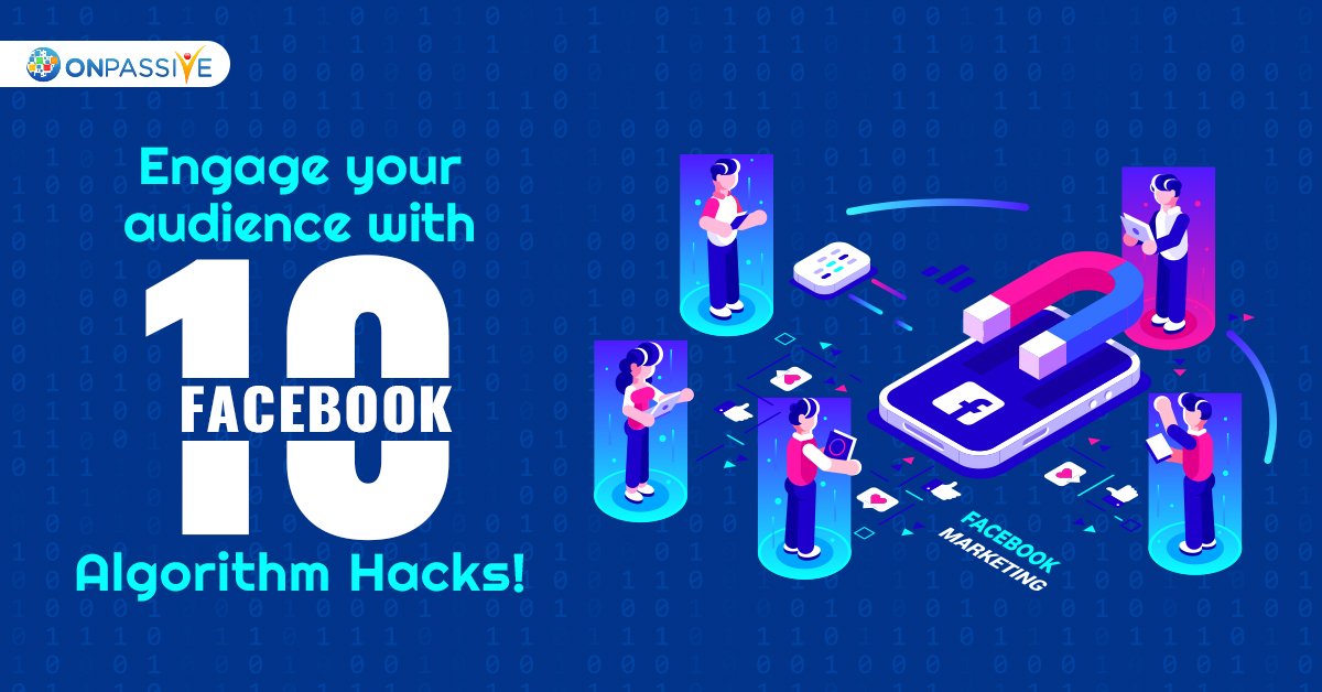 Know 10 Appealing Hacks for #FacebookAlgorithm to Influence the Audience!

Read More:  onpassive.com/blog/know-10-a… 

#ONPASSIVE #ONPASSIVEMarketing #FacebookMarketingTools #BusinessGrowth #FacebookEngagement #SocialMediaMarketing #DigitalMarketingStrategy