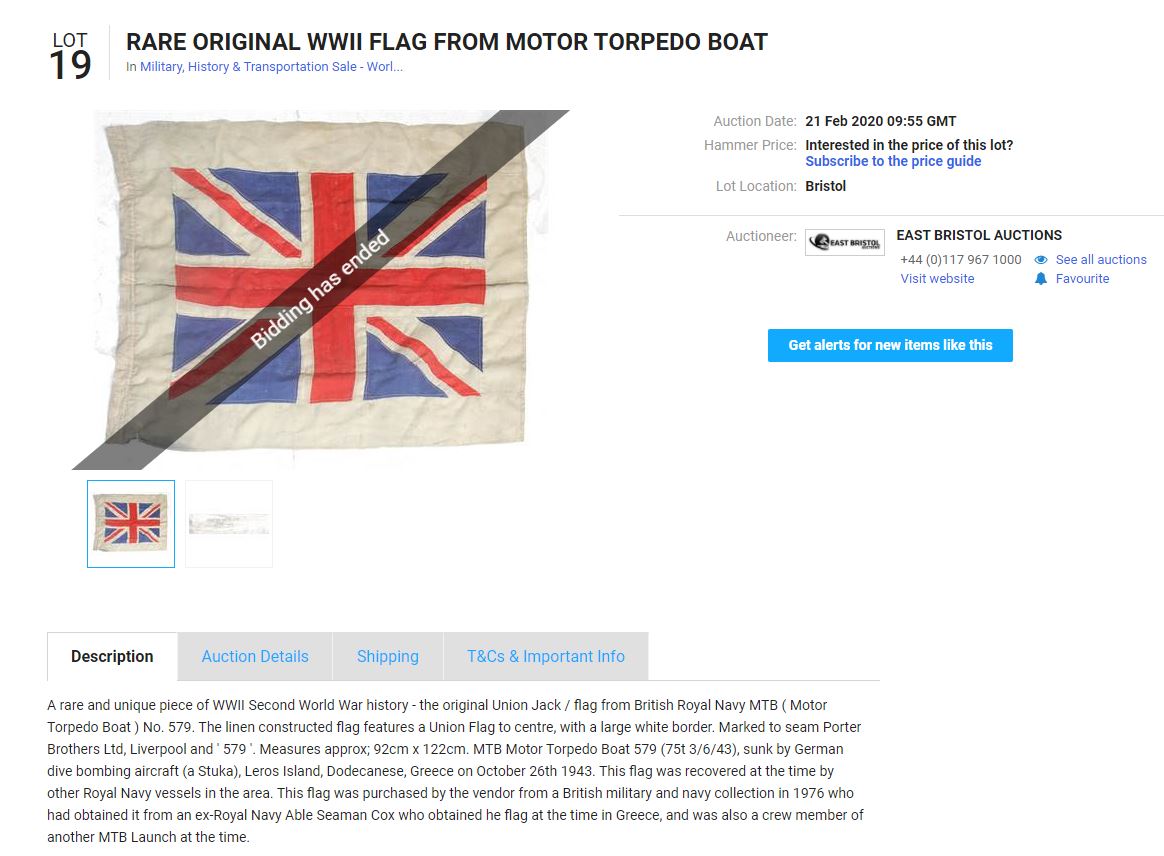 Here's a flag supposedly originally from MTB 579. Such an MTB never existed – the description is based on Fairmile ML 579 instead, and the circumstances of her loss make it extremely unlikely that anyone stopped to recover this signalling flag.  https://www.the-saleroom.com/en-gb/auction-catalogues/east-bristol-auctions/catalogue-id-sreas10380/lot-58935bf2-d8e1-49e4-8a3a-ab5a0122758a#lotDetails
