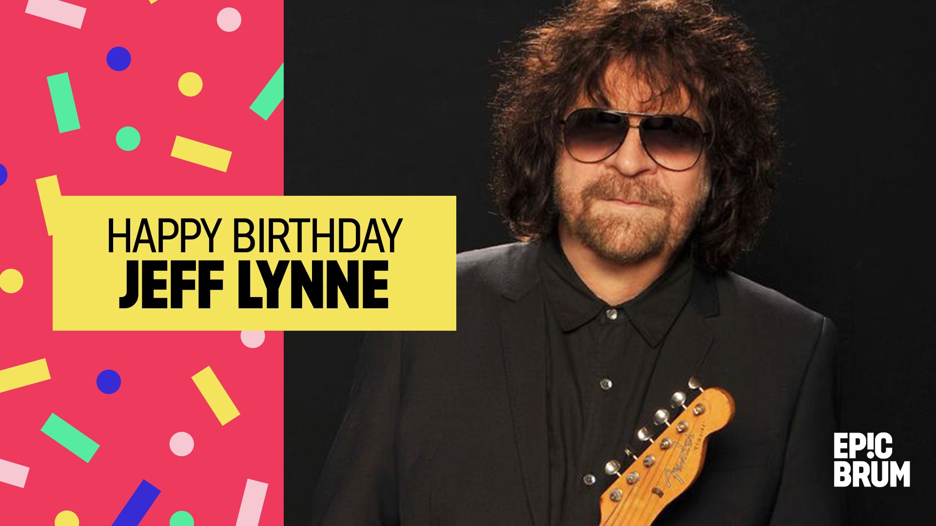  EP!C BIRTHDAY Wishing Brummie Jeff Lynne, of legendary rock band ELO, a very happy birthday today! 
