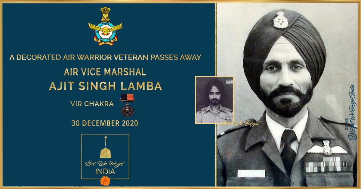 LestWeForgetIndia🇮🇳 on Twitter: "A Legendary & Gallant #IndianBrave AVM  Ajit Singh Lamba, #VirChakra (1965 War) passed away earlier today 30  December 2020 at Bengaluru #LestWeForgetIndia🇮🇳 one of the finest Air  Warrior and