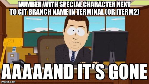 overflow_meme's tweet image. number with special character next to git branch name in terminal (or iterm2) stackoverflow.com/questions/6550… #git #iterm2 #gitbranch