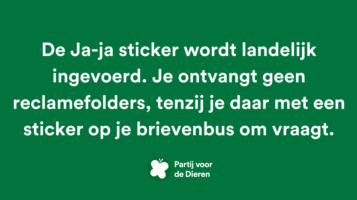 PartijvdDieren's tweet photo. 250 redenen om #PvdD te stemmen 💚 - nr. 16. #PlanB #TK2021

De Ja-ja sticker wordt landelijk ingevoerd. Je ontvangt geen reclamefolders, tenzij je daar met een sticker op je brievenbus om vraagt. https://t.co/sHjfzlWHUJ