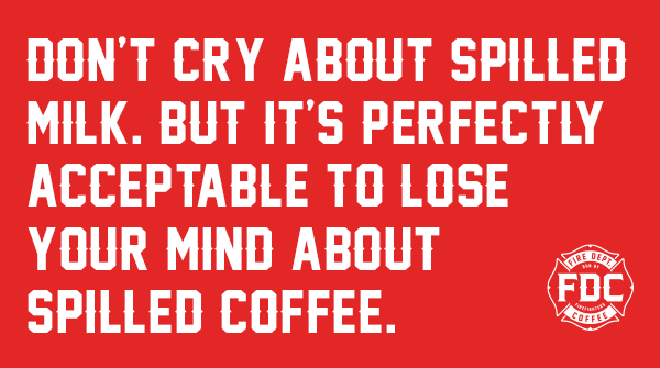 firedeptcoffee's tweet photo. Let it out. No one is judging. 

#SpilledMilk #CoffeeFanatic #FireDeptCoffee #RunByFirefighters #FDC #FireDepartmentCoffee https://t.co/ZFd8oDvKYO